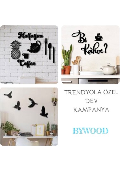Mutfağım+Bi Kahve+Kuş Dekoratif Duvar Dekorasyonu 3 Ürün Bir Arada