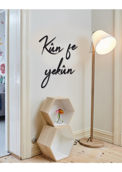 Kün Fe Yekün Duvar Yazısı