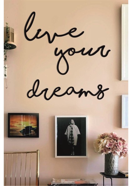 Live Your Dreams Ahşap Duvar Yazısı, Dekoratif Duvar Süsü fiyatları