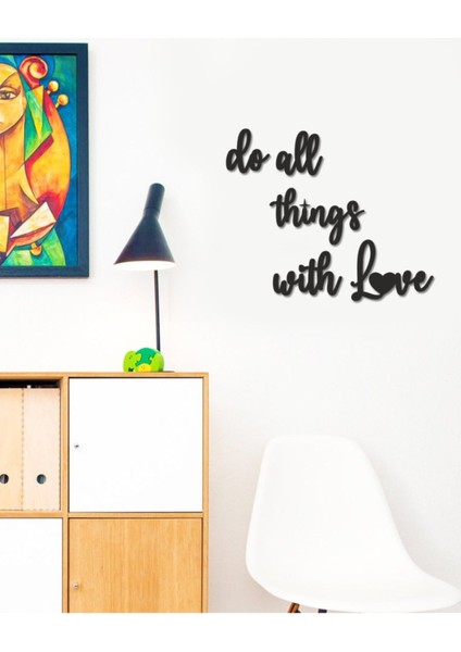 Do All Things With Love Duvar Yazısı