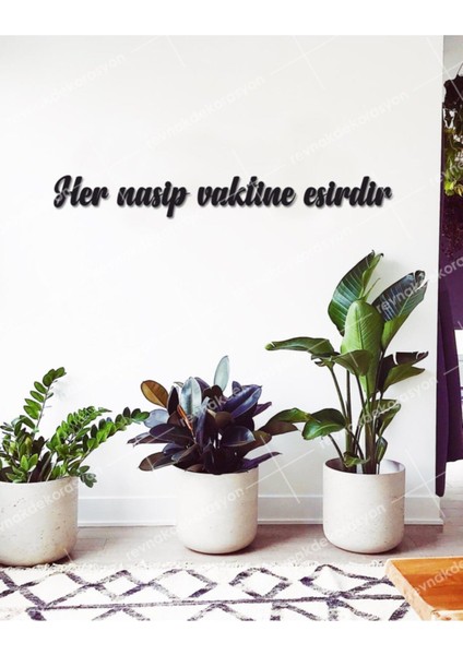 Her Nasip Vaktine Esirdir Duvar Yazısı