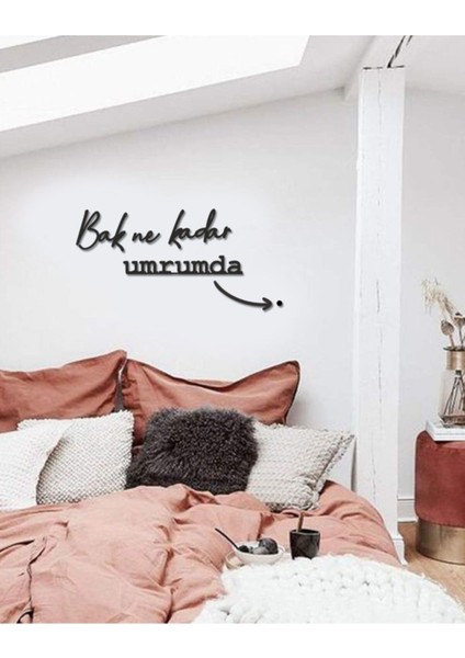 Bak Ne Kadar Umrumda Duvar Yazısı