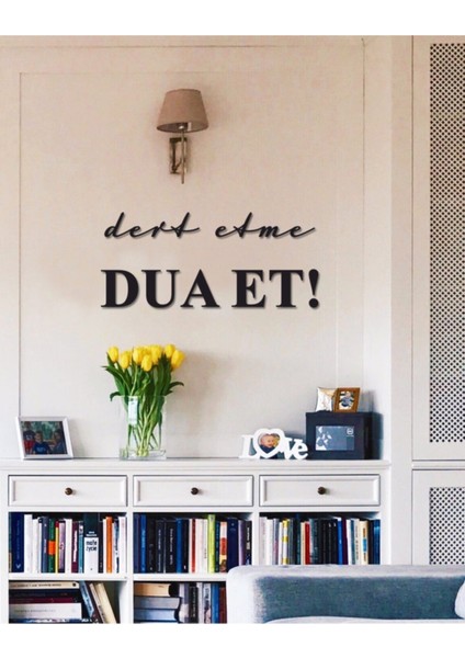 Dert Etme Dua Et Duvar Yazısı