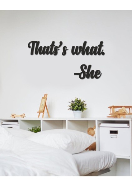Thats’s What She Duvar Yazısı