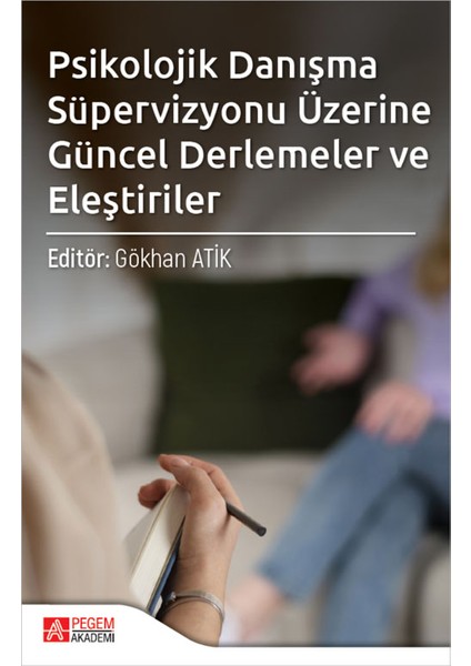 Psikolojik Danışma Süpervizyonu Üzerine Güncel Derlemeler ve Eleş