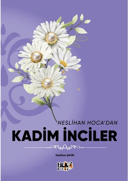 Neslihan Hoca`dan Kadim Inciler - Neslihan Şahin