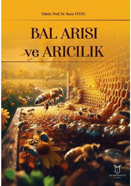 Bal Arısı ve Arıcılık - Banu Yücel