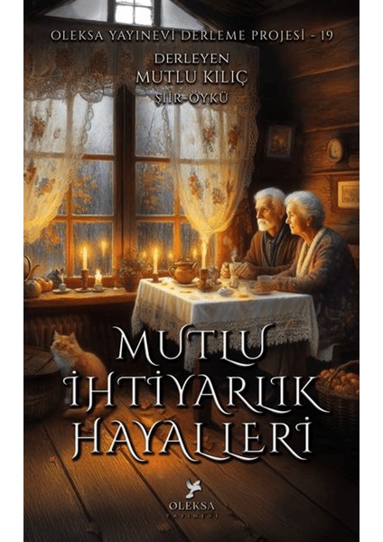 Mutlu Ihtiyarlık Hayalleri - Mutlu Kılıç