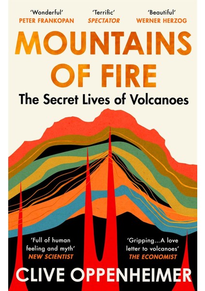 Mountains Of Fire the Secret Lives Of Volcanoes