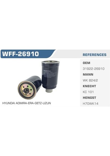 WFF-26910 Mazot Filtresi Accent Admire Accent Iıı Getz Rio Sorento 1.5 Crdı 2.5 Crdı Kolı: 24 Ad FN0062