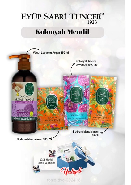Mandalina 50'li ve 150'LI Ve, Okyanus 150'LI Kolonyalı Mendil, Argan Losyon 250 ml Rosie