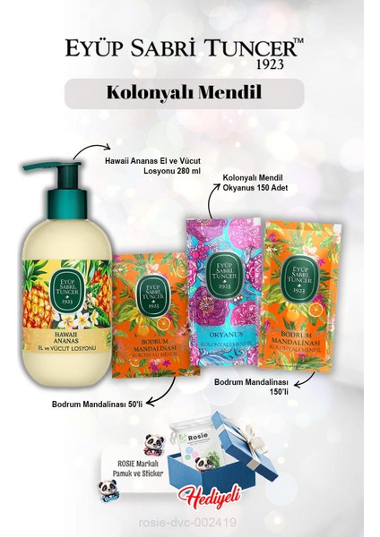 Okyanus 150'LI, Mandalina 50'li ve 150'LI Ve, Kolonyalı Mendil, Ananas Losyon 250 ml Rosie