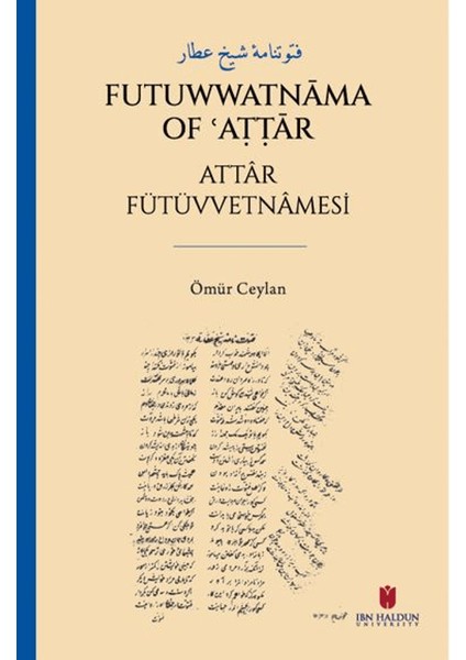 Attâr Fütüvvetnâmesi - Ömür Ceylan