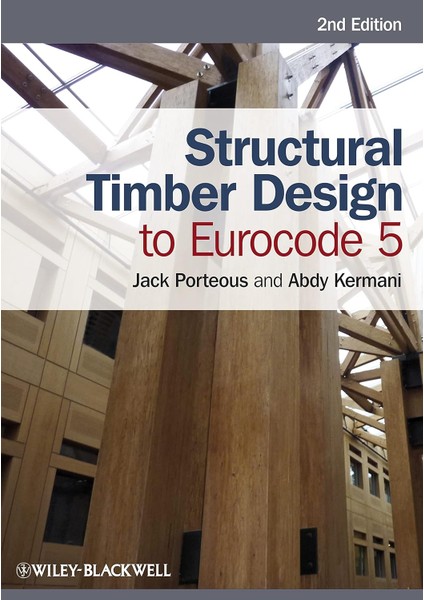 Structural Timber Design To Eurocode 5 - Abdy Kermani