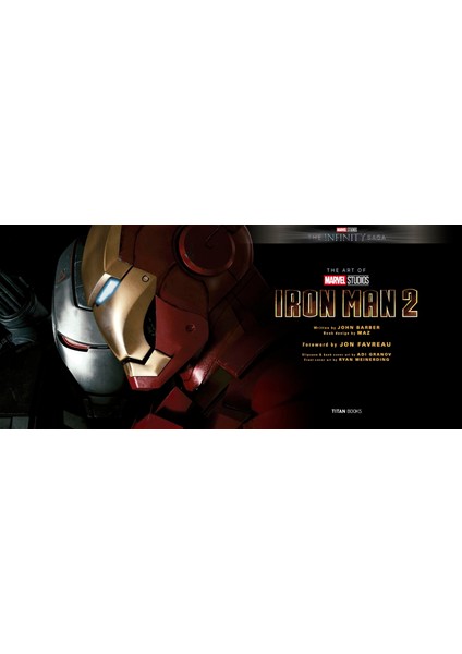Marvel Studios' The Infinity Saga - Iron Man / The Art Of Iron Man 2 - John Barber