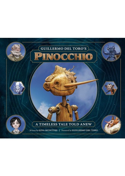 Guillermo Del Toro's Pinocchio: A Timeless Tale Told Anew - Gina Mcıntyre