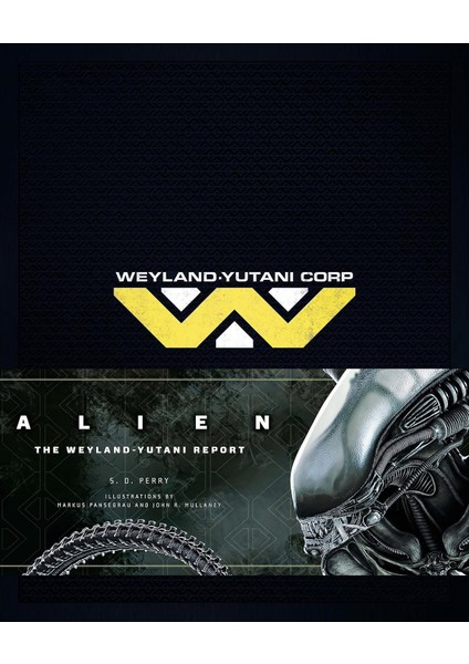 Alien: The Weyland Yutani Report - S.D. Perry