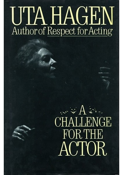 Challenge For The Actor - Uta Hagen