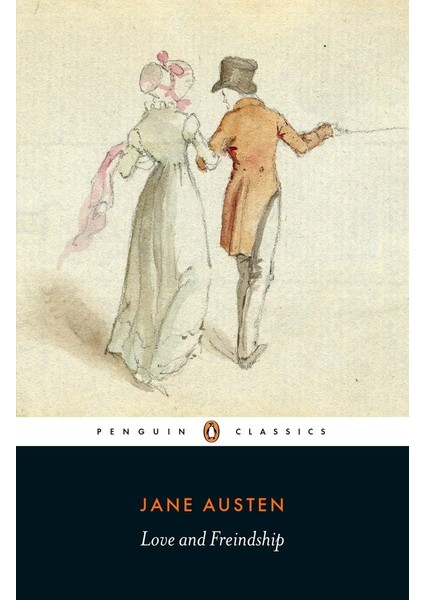 Love And Freindship: And Other Youthful Writings - Jane Austen