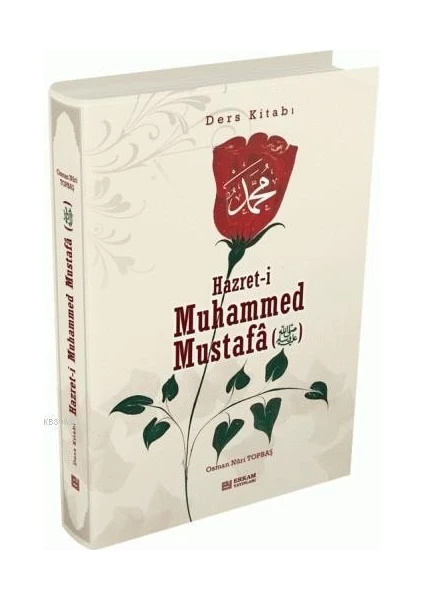 Hazreti Muhammed Mustafa (s.a.v.) - Ders Kitabı - Osman Nuri Topbaş