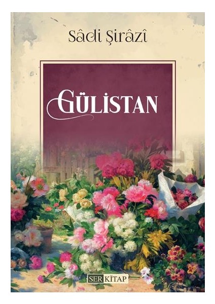 Gülistan - Sâdi Şirâzî fiyatları