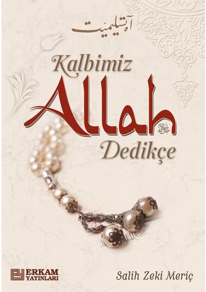 Kalbimiz Allah Dedikçe - Salih Zeki Meriç fiyatları