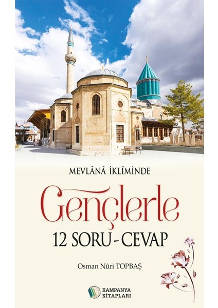 Mevlana İkliminde Gençlerle 12 Soru - Cevap - Osman Nuri Topbaş fiyatları