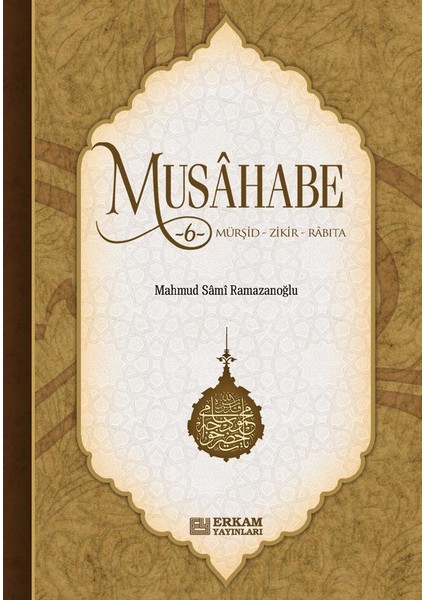 Musahabe - 6 / Mürşid - Zikir - Rabıta - Mahmud Sami Ramazanoğlu fiyatları