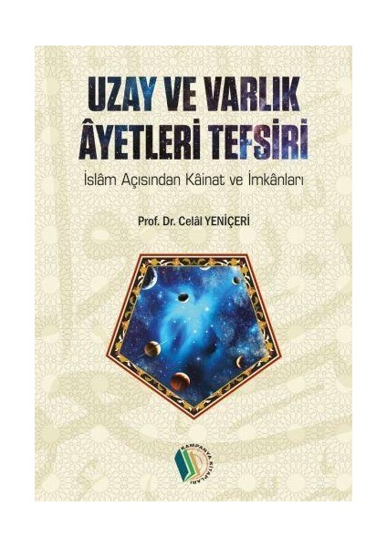 Uzay ve Varlık Ayetleri Tefsiri - Prof. Dr. Celal Yeniçeri fiyatları