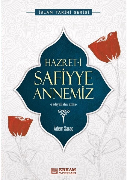 Hazret-I Safiyye Annemiz - Adem Saraç fiyatları