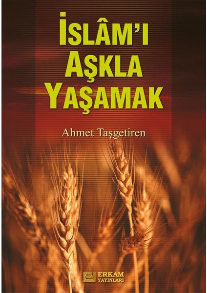 İslamı Aşkla Yaşamak - Ahmet Taşgetiren fiyatları