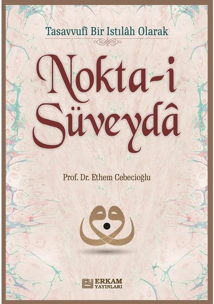 Nokta-i Süveyda - Prof. Dr. Ethem Cebecioğlu fiyatları