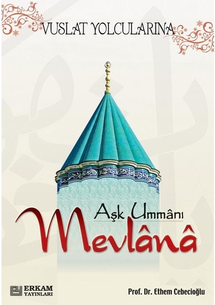 Aşk Ummanı Mevlana - Prof. Dr. Ethem Cebecioğlu fiyatları