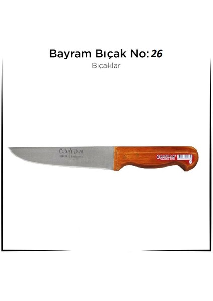 Bursa Bıçağı Bayram Kurban Bıçağı Yemek Bıçağı No: 26