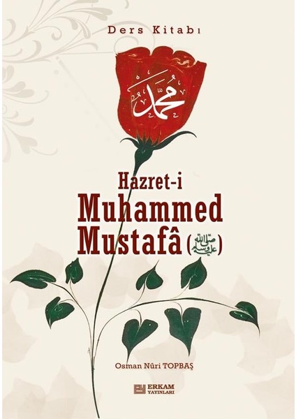 Hazreti Muhammed Mustafa (s.a.v.) - Ders Kitabı - Osman Nuri Topbaş fırsatları