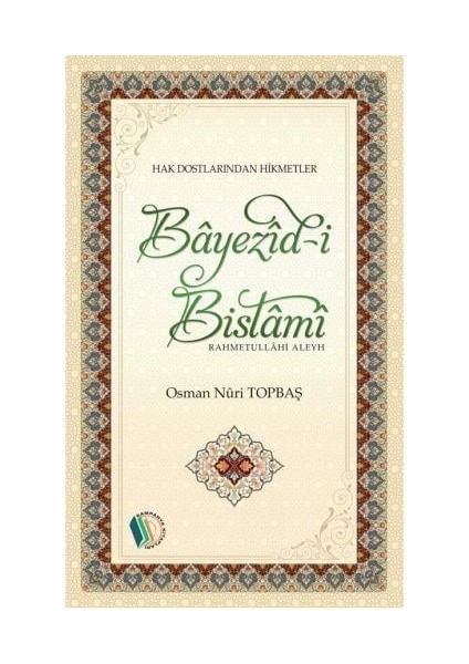 Bayezid-I Bistami - Osman Nuri Topbaş fiyatları