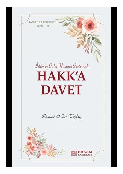 Faziletler Medeniyeti Serisi - 10 / Hakk'a Davet - Osman Nuri Topbaş fiyatları