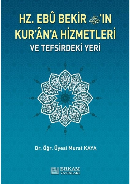 Hz. Ebu Bekir'in Kur'an'a Hizmetleri ve Tefsirdeki Yeri - Murat Kaya fiyatları