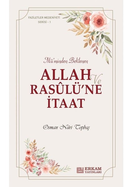 Llah ve Rasulü’ne Itaat - Osman Nuri Topbaş fiyatları
