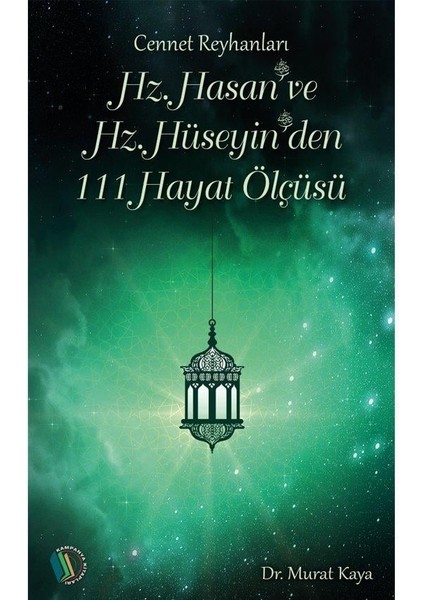 Hz. Hasan ve Hz. Hüseyin'den 111 Hayat Ölçüsü fiyatları