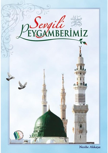 Sevgili Peygamberimiz (Küçük Boy) - Nesibe Akkaya fiyatları