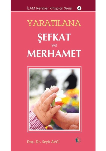 Yaratılana Şefkat ve Merhamet fiyatları