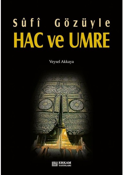 Sufi Gözüyle Hac ve Umre fiyatları