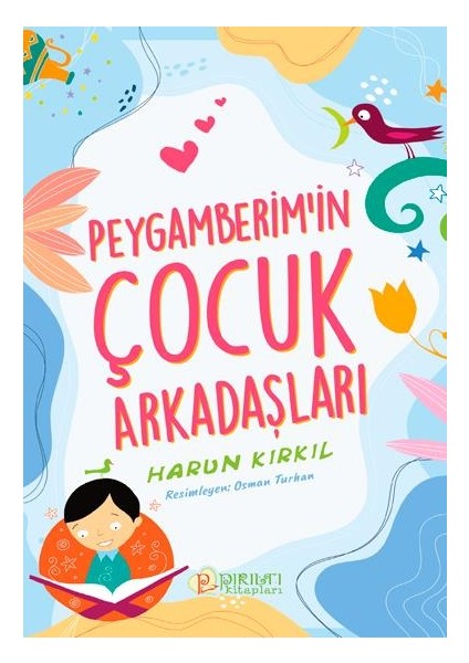 Peygamberim’in Çocuk Arkadaşları - Harun Kırkıl fiyatları