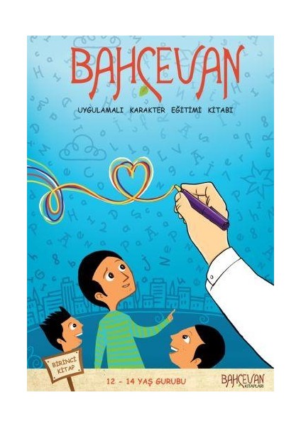 Bahçevan Uygulamalı Karakter Eğitimi Kitabı 2. Kitap (9 - 11 Yaş Grubu) fiyatları