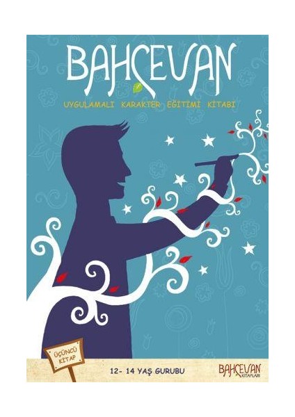 Bahçevan Uygulamalı Karakter Eğitimi Kitabı 3. Kitap (12 - 14 Yaş Grubu) fiyatları