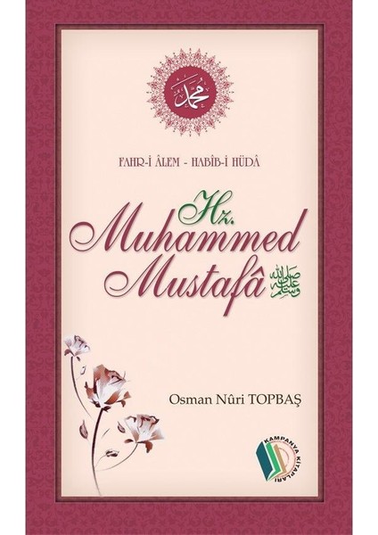 Fahr-I Alem Habib-I Hüda Hz. Muhammed Mustafa - Osman Nuri Topbaş fiyatları