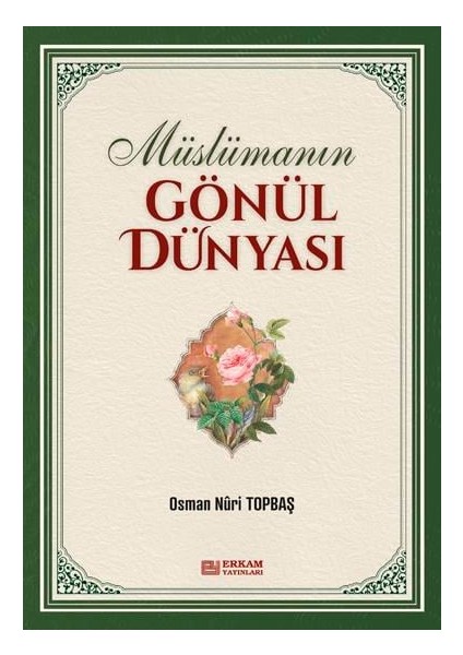 Müslümanın Gönül Dünyası - Osman Nuri Topbaş fiyatları