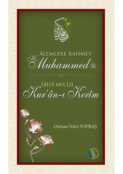 Alemlere Rahmet Hz. Muhammed - Ebedi Mucize Kur'an-I Kerim fiyatları