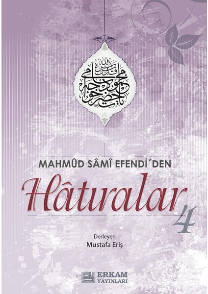 Mahmud Sami Efendi'den Hatıralar - 4 / Mustafa Eriş fiyatları